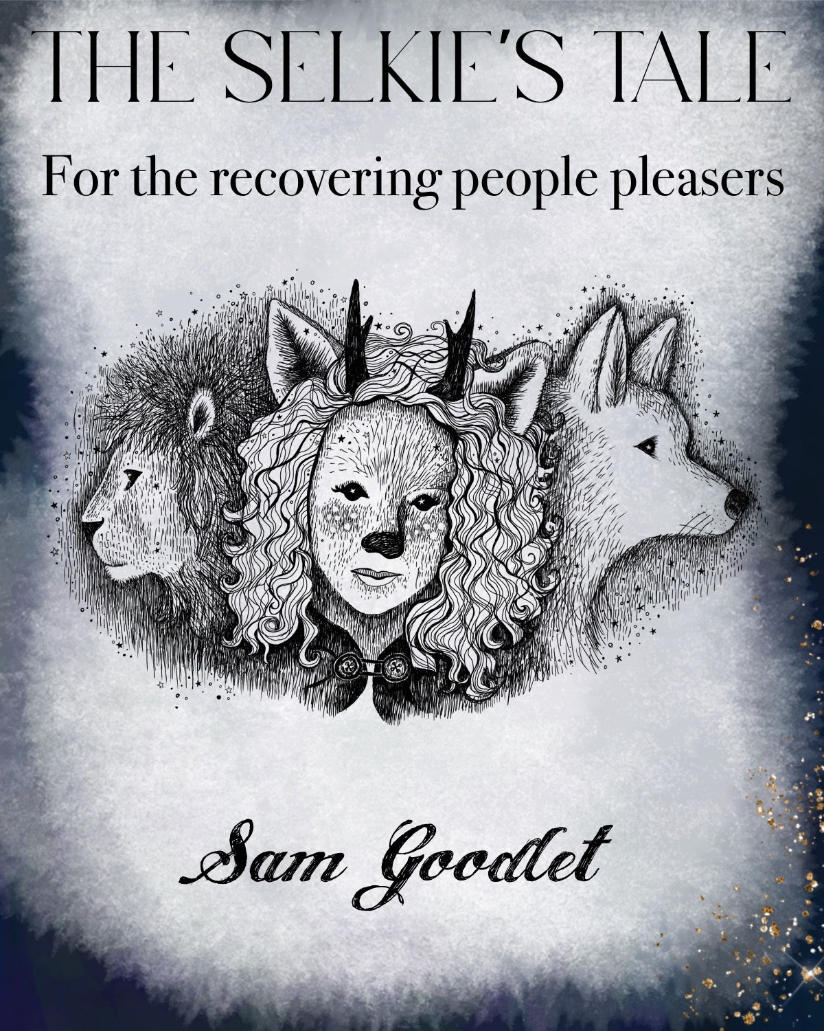 The Selkie's Tale: A Compendium of Adult Fairytales - eBook